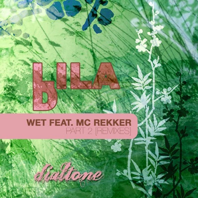 Wet Feat. Mc Rekker (Remixes) Part 2 - EP