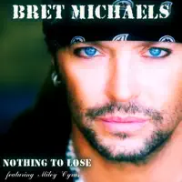 Nothing to Lose — Bret Michaels
