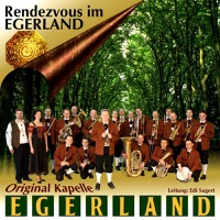 Rendezvous im Egerland - Original Kapelle Egerland