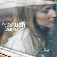 More Than a Ghost (Commercial Edit) — Luan Parle