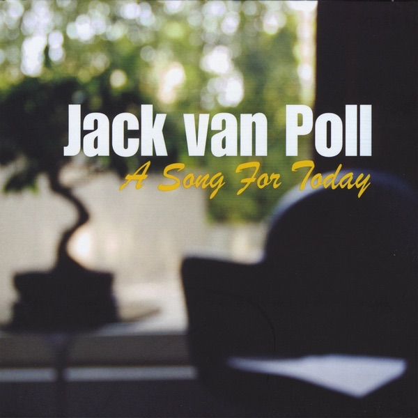 Обложка альбома «A Song For Today» — Jack Van Poll