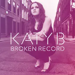 Broken Record (Remixes) - EP - Katy B