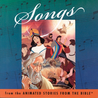 Songs from the Animated Stories from the Bible
