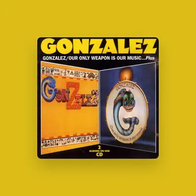Listen to Gonzalez, watch music videos, read bio, see tour dates & more!