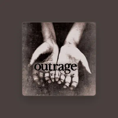Listen to Outrage, watch music videos, read bio, see tour dates & more!
