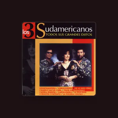 Listen to Los 3 Sudamericanos, watch music videos, read bio, see tour dates & more!