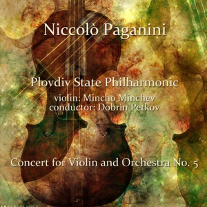 NiccolÃ² Paganini: Concert for Violin and Orchestra No. 5 in A Minor