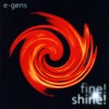 E-Gens - Fine! Shine!