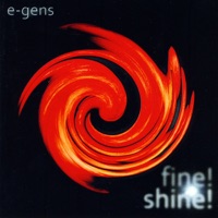E-Gens - Fine! Shine!