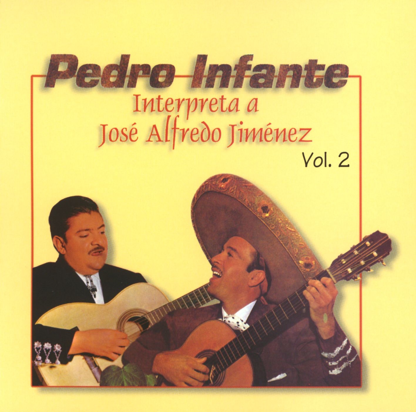 Pedro Infante Interpreta a José Alfredo Jiménez, Vol. 2