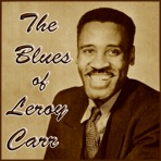 The Blues of  Leroy Carr