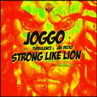 Strong Like Lion (feat. Turbulence & Jah Decko) - Single - Joggo