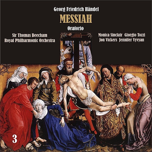 Обложка альбома «Händel: Messiah, Oratorio, HWV 56, Vol. 3» — Jennifer Vyvyan, Sir Thomas Beecham, Monica Sinclair, Royal Philharmonic Orchestra, Jon Vickers & Giorgio Tozzi