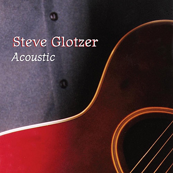 Обложка альбома «Acoustic Album» — Steve Glotzer