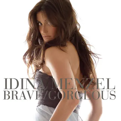 Brave / Gorgeous - EP - Idina Menzel