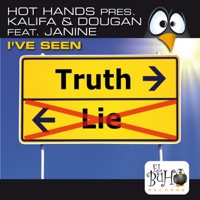 I've Seen (feat. Janine) - Single - Hot Hands, Kalifa & Dougan