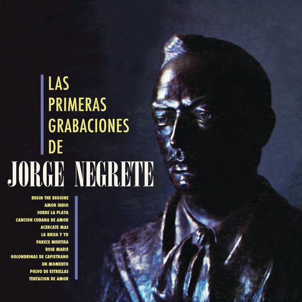 Las Primeras Grabaciones de Jorge Negrete