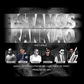 Estamos Rankiao El Adicto A La Musika, YamblinRD, D-Nasty, Hipi, Choco & El Chino