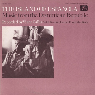 Music from the Dominican Republic, Vol. 2 - The Island of Española