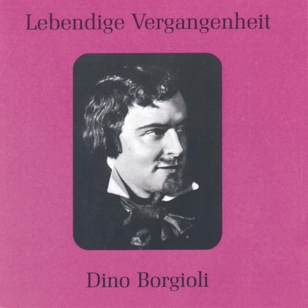 Обложка альбома «Lebendige Vergangenheit - Dino Borgioli» — Dino Borgioli
