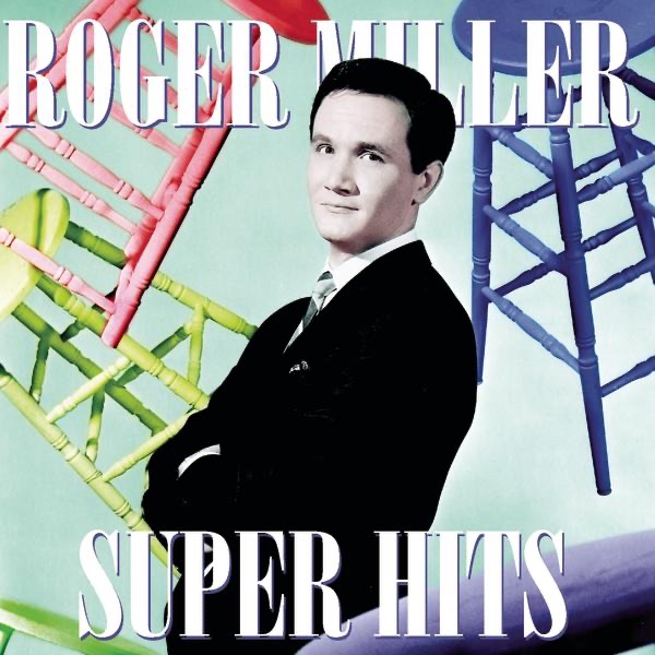 Super Hits - Roger Miller