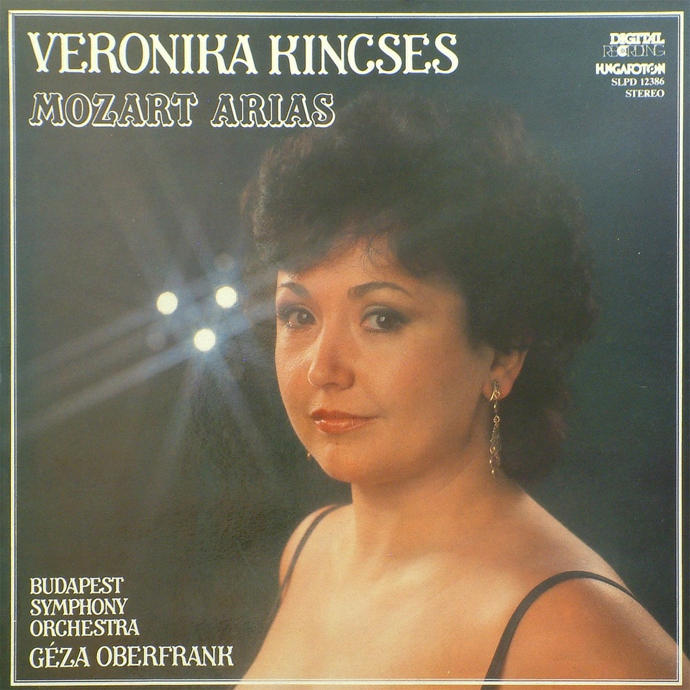Обложка альбома «Mozart Arias» — Veronika Kincses, Budapest Symphony Orchestra & Géza Oberfrank