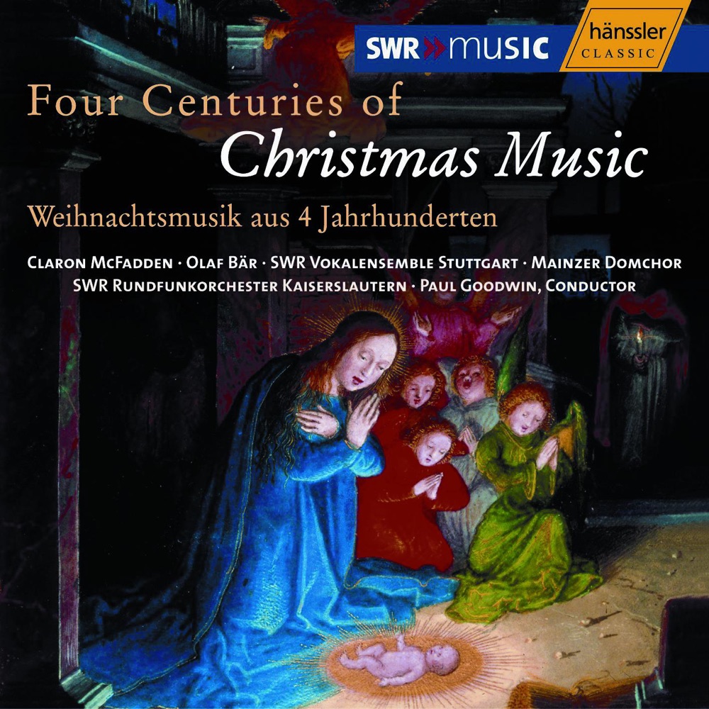 Обложка альбома «Four Centuries of Christmas Music» — Stuttgart Vocal Ensemble, South West German Radio Kaiserslautern Orchestra, Paul Goodwin, Olaf Bar, Uwe Zaiser, Claron McFadden & Mainzer Domchor