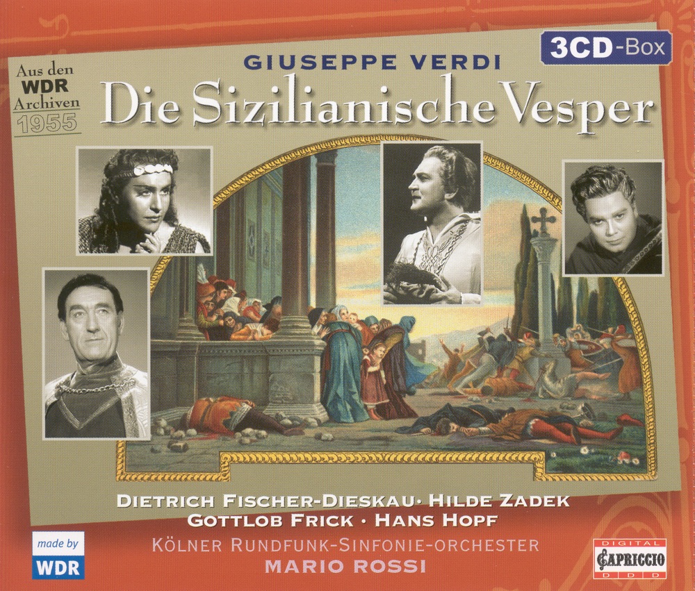 Обложка альбома «Verdi, G.: Vespri Siciliani (I) (Sung In German) [Opera] (1955)» — Heinz Borst, Dietrich Fischer-Dieskau, Cologne Radio Chorus, Mario Rossi, Hilde Zadek, Hans Hopf, Gottlob Frick, Cologne Radio Symphony Orchestra, Peter Witsch, Gisela Litz, Heiner Horn, Hermann Firchow, Eugene Tobin & Martin Vantin