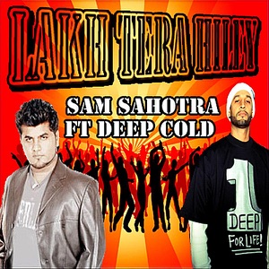 Lakh Tera Hiley (feat. Deep Cold) - Single