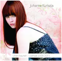 OLET UNENI KAUNEIN — JOHANNA KURKELA