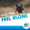 Alan Pride & Jeremy Kalls - Feel Alone (Radio Edit)