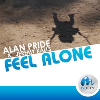 Feel Alone - Alan Pride & Jeremy Kalls