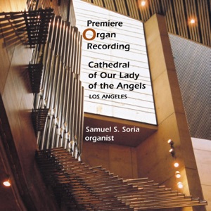 Samuel Soria Plays  Messiaen, Howells, Bach, Vierne, Reubke and Wyton