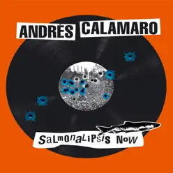 Salmonalipsis Now - Andrés Calamaro