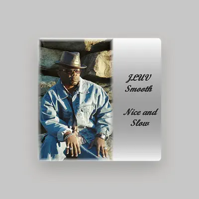 Listen to Jluv Smooth, watch music videos, read bio, see tour dates & more!