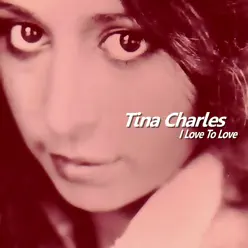 I Love To Love - Tina Charles