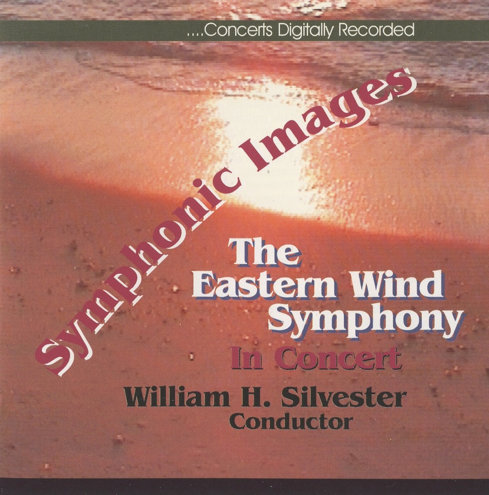 Обложка альбома «Symphonic Images» — William Silvester & Eastern Wind Symphony