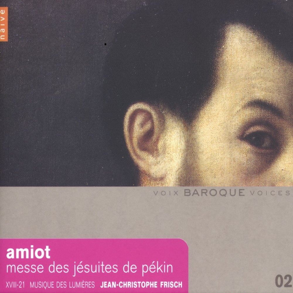 Обложка альбома «Amiot: Messe des Jésuites de Pékin» — Jean-Christophe Frisch & XVIII-21 Musique des Lumières