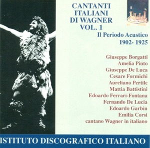 Wagner, R.: Opera Highlights (Italian Wagner Singers, Vol. 1 (1902-1925)