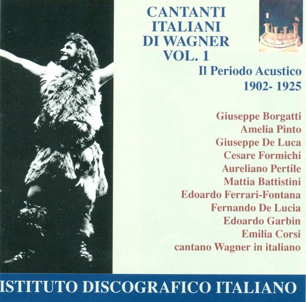 Wagner, R.: Opera Highlights (Italian Wagner Singers, Vol. 1 (1902-1925)