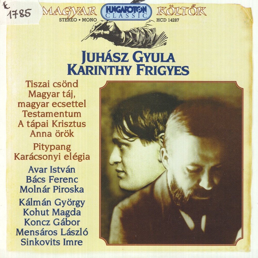 Обложка альбома «Magyar Költők - Juhász Gyula, Karinthy Frigyes» — Gyula Juhász, Frigyes Karinthy, Imre Sinkovits, Piroska Molnár, László Mensáros & Gábor Koncz