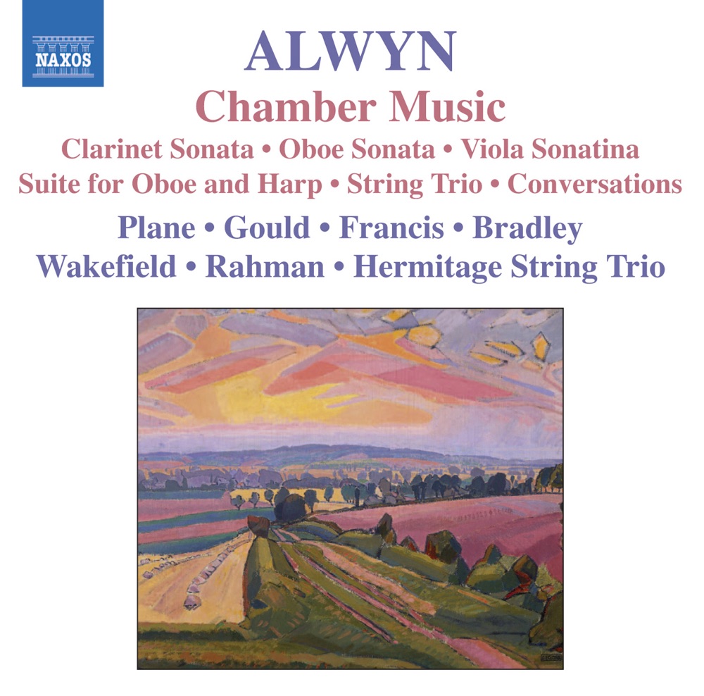 Обложка альбома «Alwyn: Chamber Music» — Robert Plane, Sophia Rahman, Sarah Francis, Sarah-Jane Bradley, Lucy Wakefield, Lucy Wakeford, The Hermitage String Trio & Lucy Gould