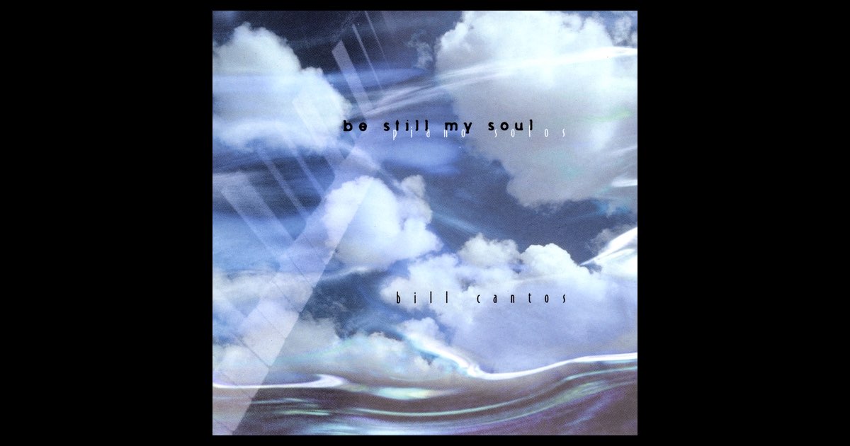 Be Still My Soul ビル・カントス