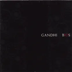 BIOS (live and studio 2-CD set) - Gandhi