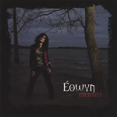 Luister naar 'Identity' van Eowyn