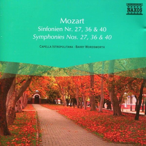 Mozart: Symphonies Nos. 27, 36 and 40