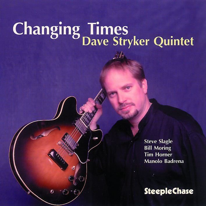 Обложка альбома «Changing Times» — Dave Stryker