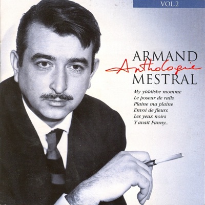 Armand Mestral : Anthologie, vol. 2
