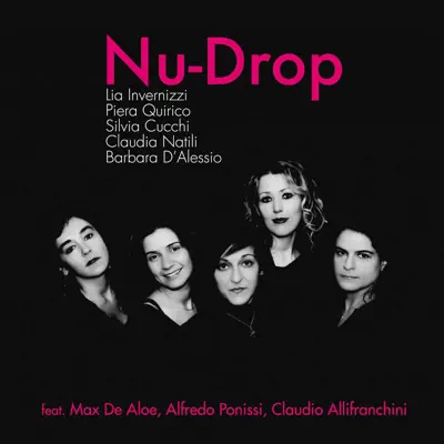 Nu-Drop (feat. Max De Aloe, Alfredo Ponissi & Claudio Allifranchini) - Ñudrop