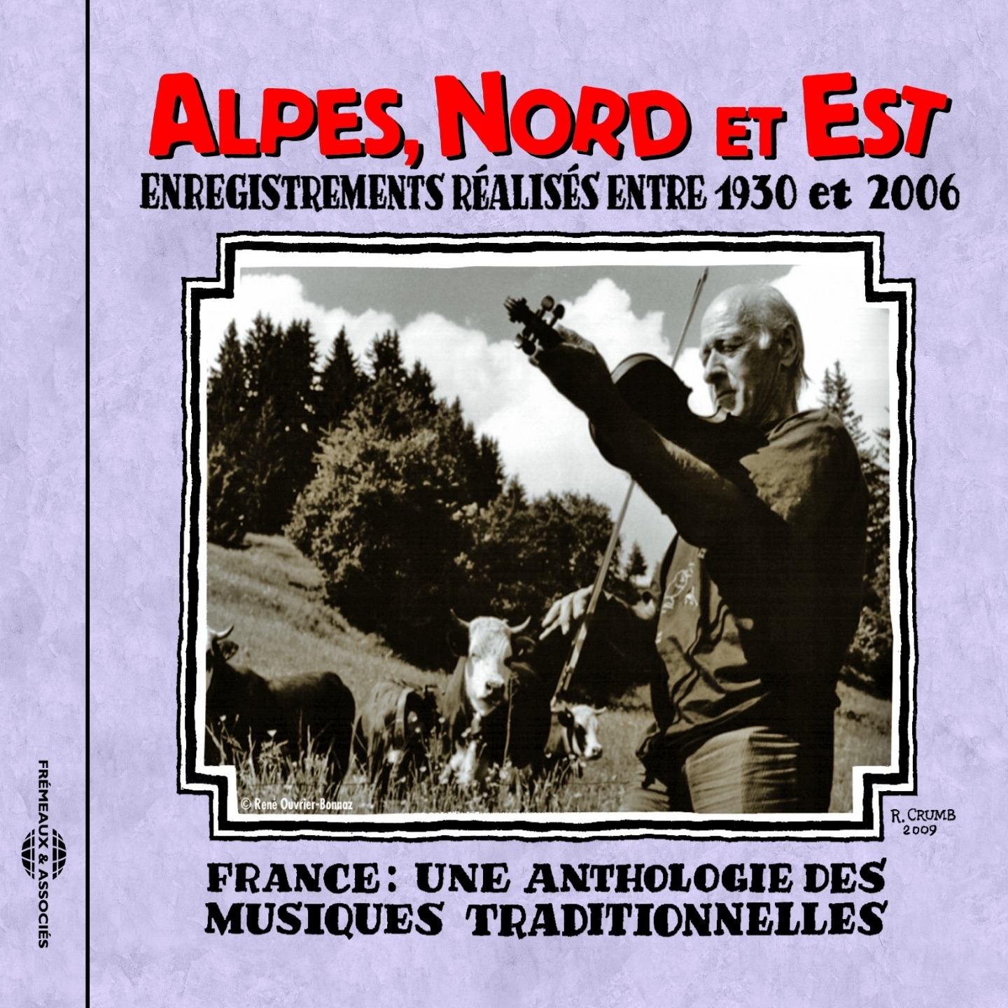 France : Alpes, Nord et Est (1930-2006) [Une anthologie des musiques traditionnelles]